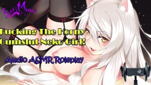 ASMR – Fucking The Horny Cumslut Anime Neko Cat Girl! Audio Roleplay